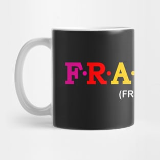 Frances  - Freedom. Mug